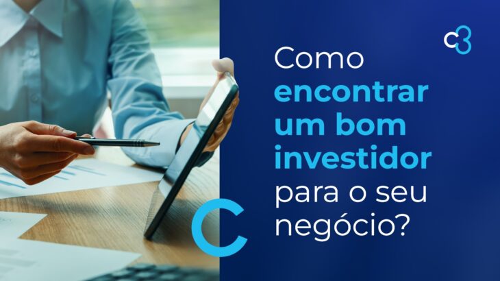 Como encontrar um bom investidor para o seu negócio?