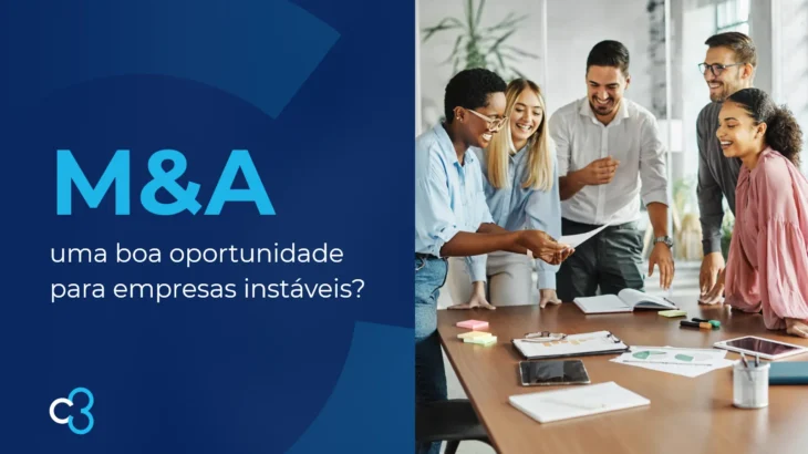 M&A: uma boa oportunidade para empresas instáveis?