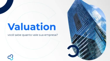 Valuation: você sabe quanto vale sua empresa?