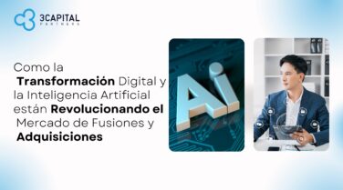 Cómo la Transformación Digital y la Inteligencia Artificial están Revolucionando el Mercado de Fusiones y Adquisiciones (M&A)