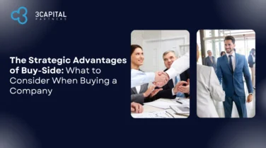 The Strategic Advantages of Buy-Side: What to Consider When Buying a Company