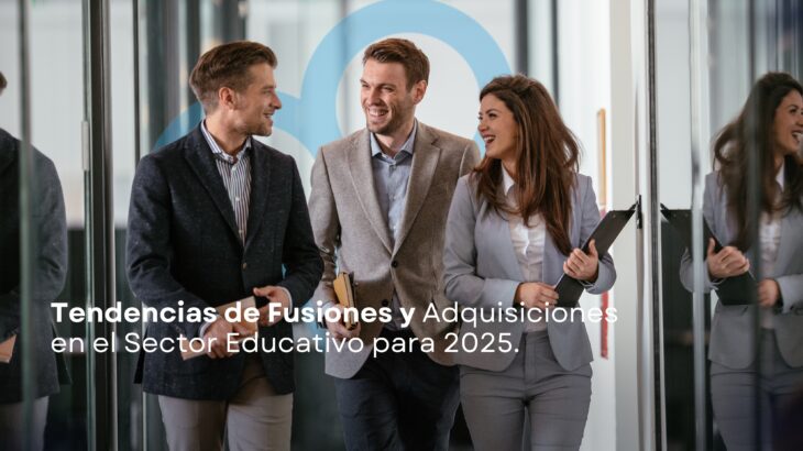 Las Tendencias de M&A en el Sector Educativo para 2025