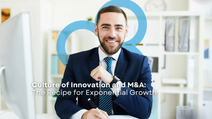 Innovation Culture and M&A: The Recipe for Exponential Growth