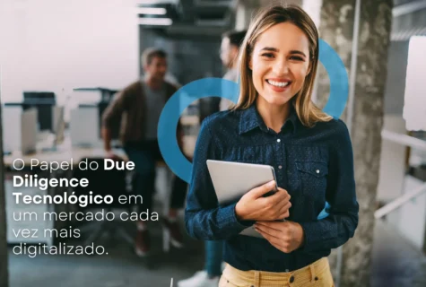O Papel do Due Diligence Tecnológico em um Mercado Cada Vez Mais Digitalizado