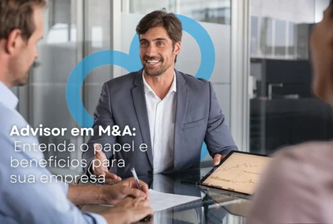 Advisor em M&A: Entenda o Papel e Benefícios para Sua Empresa
