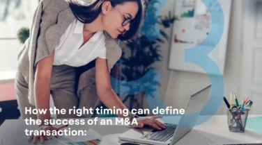 How the Right Timing Can Define the Success of an M&A Transaction