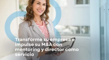 Transforma Tu Empresa y Potencia Tu M&A con Mentoría y Chief as a Service