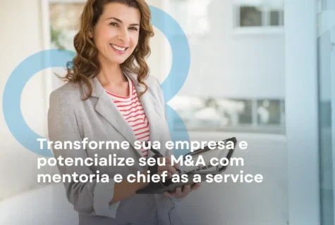 Transforme Sua Empresa e Potencialize Seu M&A com Mentoria e Chief as a Service