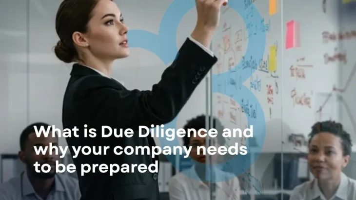 What is Due Diligence and Why Your Company Needs to Be Prepared