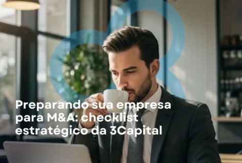Preparando sua empresa para M&A: checklist estratégico da 3Capital