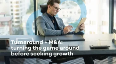 Turnaround + M&A: turning the game around before seeking growth