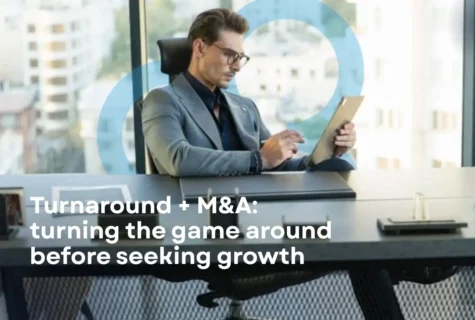 Turnaround + M&A: turning the game around before seeking growth