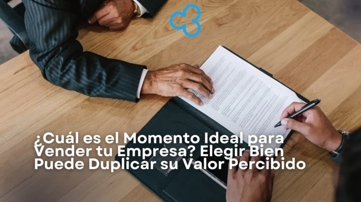 ¿Cuál es el Momento Ideal para Vender tu Empresa?